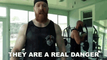They Are A Real Danger Sheamus GIF - They Are A Real Danger Sheamus Celtic Warrior Workouts GIFs