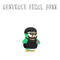 a cartoon penguin with a beard and sunglasses has the words abstract final boss written above him