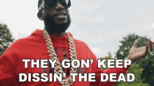 They Gon Keep Dissin The Dead Gucci Mane GIF - They Gon Keep Dissin The Dead Gucci Mane Dissin The Dead Song GIFs