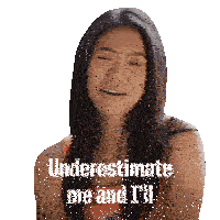 Underestimate Me And I'Ll Just Prove You Wrong Jacqueline Le Sticker - Underestimate Me And I'Ll Just Prove You Wrong Jacqueline Le Canada'S Ultimate Challenge Stickers