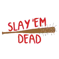 a drawing of a baseball bat with the words " slay 'em dead " below it