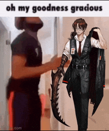 a man in a suit and tie is holding a sword with the words oh my goodness gracious below him