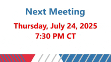 a sign that says next meeting thursday july 24 2025 at 7:30 pm