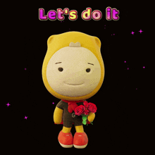 a cartoon character holding roses and the words let 's do it behind him