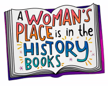 a womans place is in the history books history book history womens history month womens history