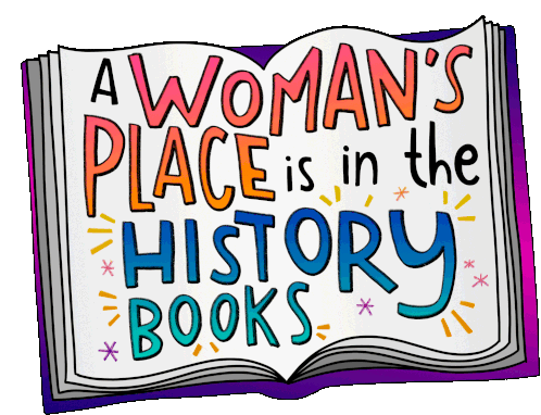 A Womans Place Is In The History Books History Sticker - A Womans Place Is In The History Books History Book History Stickers