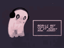 Sorry But I Hate Posting Not Feeling Up To It Right Now GIF - Sorry But I Hate Posting Not Feeling Up To It Right Now Napstablook GIFs