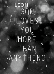 God Loves You More Than Anything Snow GIF