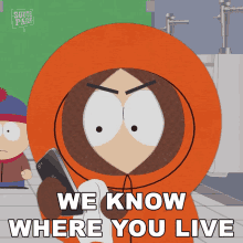 We Know Where You Live Kenny GIF - We Know Where You Live Kenny South Park GIFs
