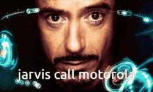 a picture of a man with jarvis call motorola on it