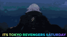 Tokyo Revengers Saturday GIF - Tokyo Revengers Saturday We Out Here GIFs