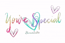 you%27re special shimmerdoodles special love great