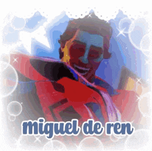 a picture of a man with the words miguel de ren on the bottom