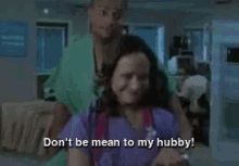 Don'T Be Mean To My Hubby - Husband GIF