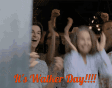 Walker Walker Day GIF - Walker Walker Day It Is Walker Day GIFs