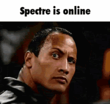 Spectre Spectre Is Online GIF - Spectre Spectre Is Online Dwayne Johnson GIFs
