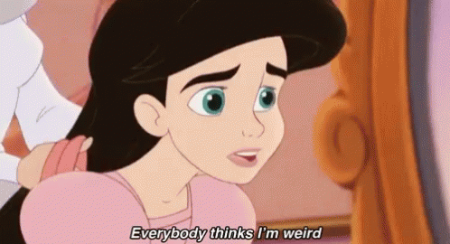 Little Mermaid Everybody Thinks Im Weird GIF