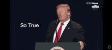 So True Trump Trump GIF - So True Trump Trump Donald Trump GIFs