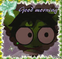 a picture of a cartoon character with the words good morning