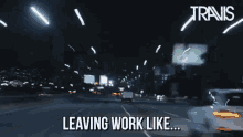 Travis Leaving Work Like GIF - Travis Leaving Work Like Leaving Work GIFs