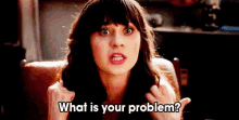 Whatswrong What Is Your Problem GIF - Whatswrong What Is Your Problem Zooey Deschanel GIFs
