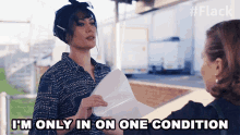 Im Only In On One Condition Ashley GIF - Im Only In On One Condition Ashley Melody GIFs