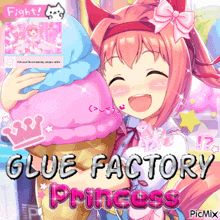 a picture of a girl with the words glue factory princess