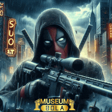 a poster for museum bola shows deadpool with a sniper rifle