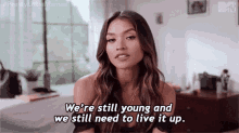 Live It Up Still Young GIF - Live It Up Still Young Nikki GIFs