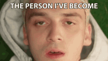 The Person Ive Become Myself GIF - The Person Ive Become Me Myself GIFs