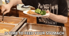 Is Time To Feed Your Stomach Time To Eat GIF - Is Time To Feed Your Stomach Time To Eat Putting Food On Plate GIFs