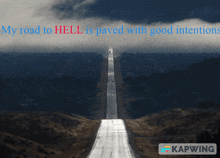Road To Hell Good Intention Highway GIF - Road To Hell Good Intention Highway GIFs