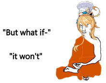 a cartoon of a woman with the words but what if and it won t