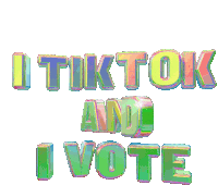 Tiktok Tiktok And I Vote Sticker - Tiktok Tiktok And I Vote Vote Stickers