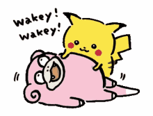 pikachu pokemon wake wakey wake up