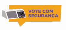 vote com seguranca tse confie na urna eletronica seu voto esta seguro conosco confie na gente o seu voto