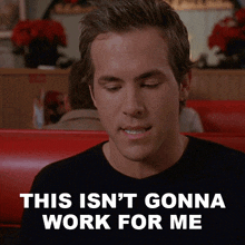 This Isn'T Gonna Work For Me Chris Brander GIF - This Isn'T Gonna Work For Me Chris Brander Ryan Reynolds GIFs
