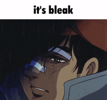 a cartoon of a man with the words " it 's bleak " above him