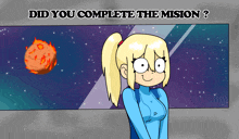 a cartoon of a girl with the words did you complete the mission