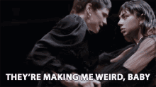 Theyre Making Me Weird GIF - Theyre Making Me Weird Baby GIFs