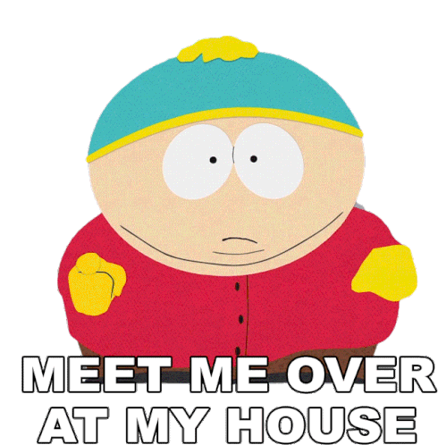 Meet Me Over At My House Eric Cartman Sticker - Meet Me Over At My House Eric Cartman South Park Stickers