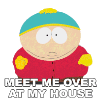 Meet Me Over At My House Eric Cartman Sticker - Meet Me Over At My House Eric Cartman South Park Stickers