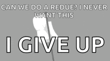 a sign that says " can we do a redue ? i never want this "