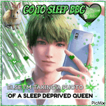 a picture of a man with green hair holding a cell phone with the caption go to sleep bbg