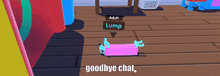 a cartoon character laying on a wooden floor with the words goodbye chat on the bottom