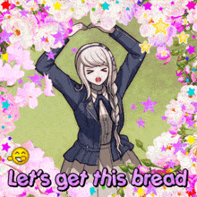 a picture of a girl with the words let 's get this bread on the bottom