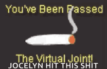 Weed The Virtual Joint GIF - Weed The Virtual Joint Youve Been Passed GIFs