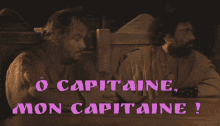 O Capitaine Mon Capitaine Kaamelott GIF - O Capitaine Mon Capitaine Kaamelott Kadoc GIFs