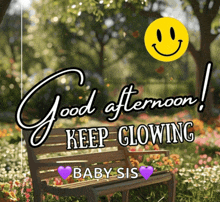 a sign that says good afternoon keep glowing with a smiley face