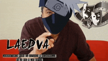 a man wearing a mask with the word laedva on the bottom right
